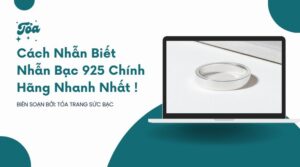 Cách Nhận Biết Nhẫn Bạc 925 Chính Hãng 4